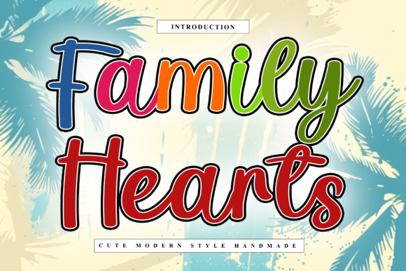 Family Hearts Font: The Secret to Cute Modern Campaigns