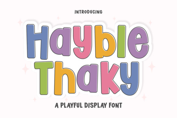 Hayble Thaky: The Display Font for Energetic Campaigns