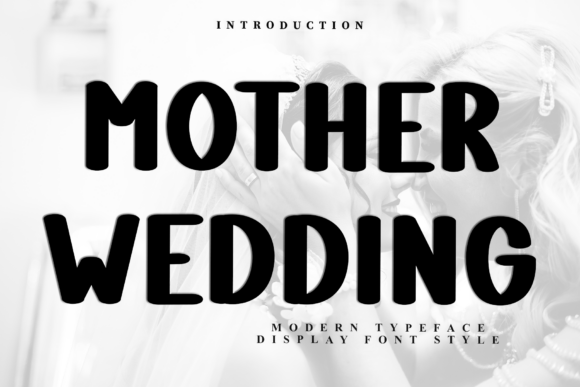 Mother Wedding: A Soft Display Font for Elegant Branding