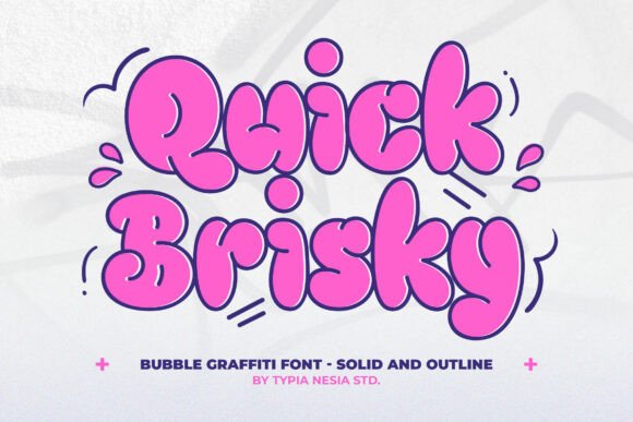 Quick Brisky: The Bubble Typeface for Viral Campaigns