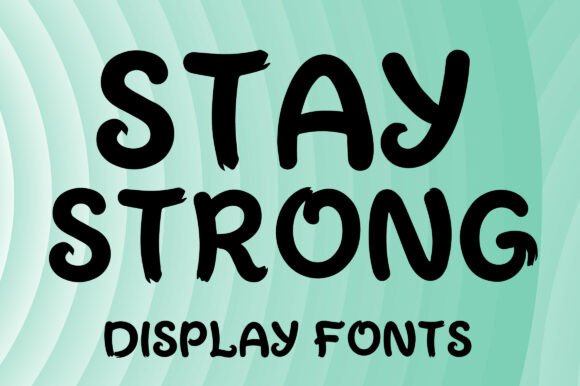 Stay Strong: A Playful Display Font for Makers